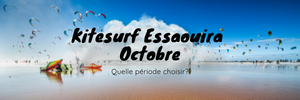 Kitesurf essaouira octobre - Quand faut-il partir ? Kitesurf essaouira octobre - Quand faut-il partir ?